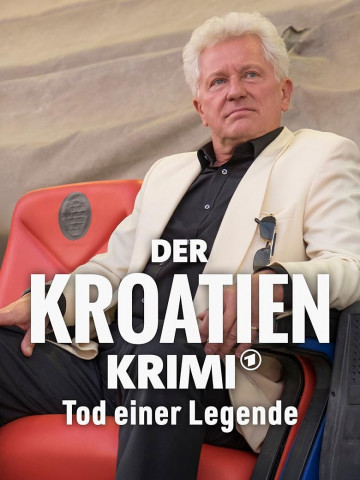 Der Kroatien-Krimi: Tod einer Legende (2016)