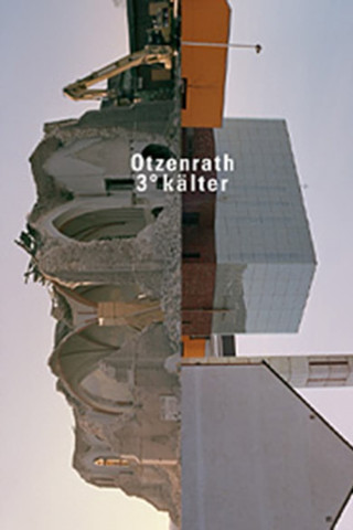Otzenrath 3° kälter (2007)