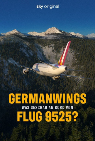 Germanwings: Was geschah an Bord von Flug 9525? (2025)