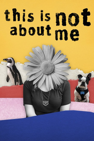 This Is Not About Me (2021)