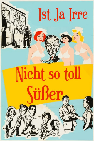 Ist ja irre - Nicht so toll, Süßer (1961)