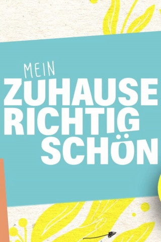 Mein Zuhause richtig schön (2021)