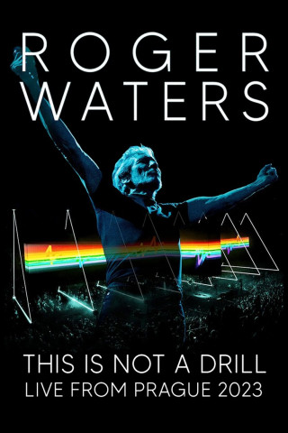 Roger Waters This Is Not a Drill: Live From Prague - The Movie (2023)