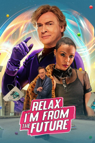 Relax, I'm from the Future (2023)