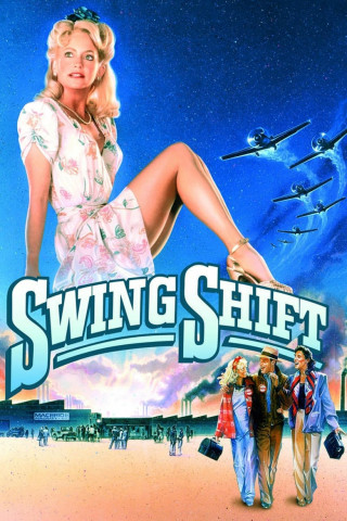 Swing Shift - Liebe auf Zeit (1984)