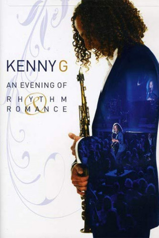 Kenny G: An Evening of Rhythm and Romance - Live (2009)
