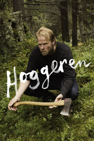 Hoggeren - Der Holzfäller (2017)