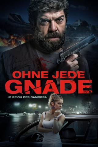 Ohne jede Gnade - Im Reich der Camorra (2014)