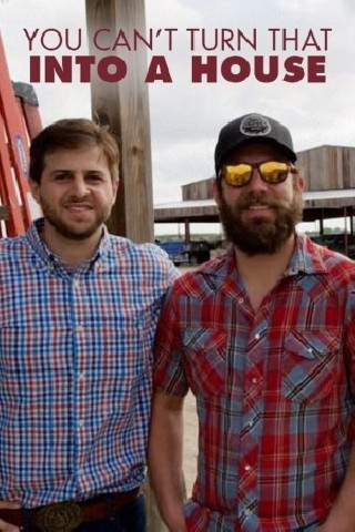 You Can't Turn That Into A House (2017)