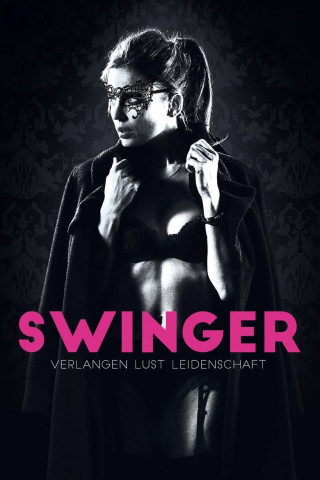 Swinger - Verlangen, Lust, Leidenschaft (2015)