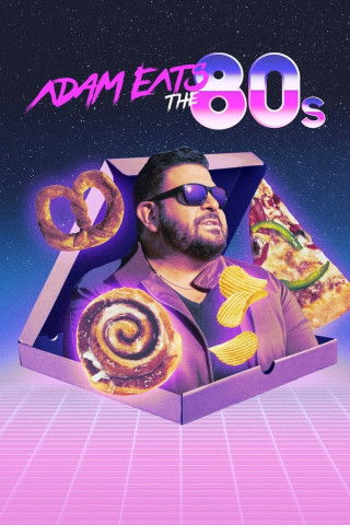 Adam Eats the 80's (2022)