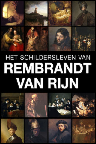 Het schildersleven van Rembrandt van Rijn (2006)