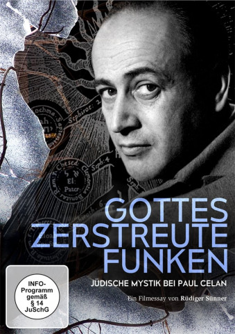 Gottes zerstreute Funken - Jüdische Mystik bei Paul Celan (2016)