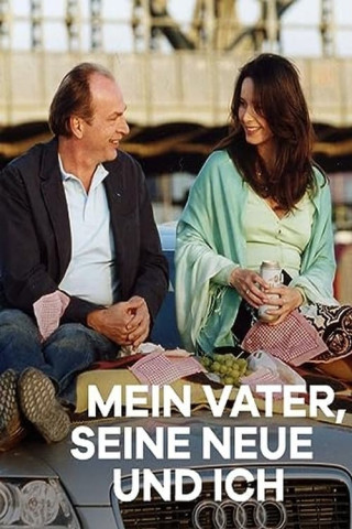 Mein Vater, seine Neue und ich (2005)