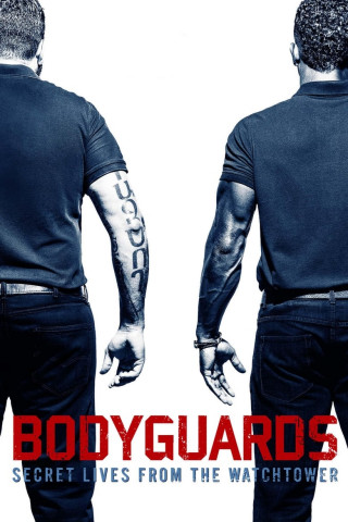 Bodyguards: Das geheime Leben vom Wachturm (Bodyguards: Secret Lives from the Watchtower) [OV] (2016)