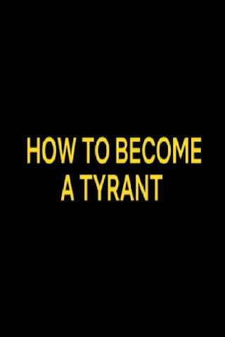 How to Become a Tyrant (2021)