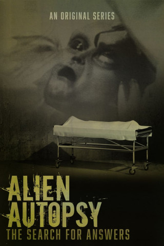 Alien Autopsy: The Search for Answers (2021)