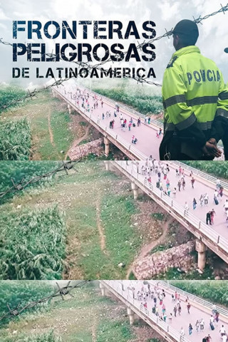 Fronteras Peligrosas de Latino America (2018)