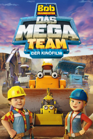 Bob der Baumeister - Das MEGA Team (2017)