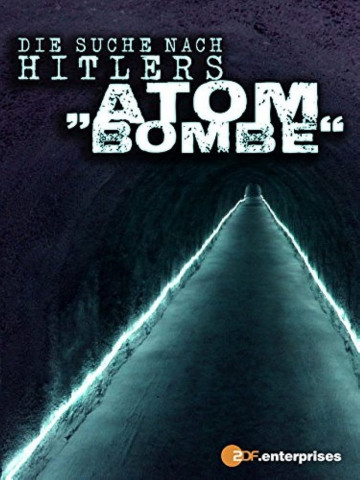 Die Suche nach Hitlers Atombombe (2015)