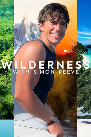 Durch die Wildnis mit Simon Reeve (2024)