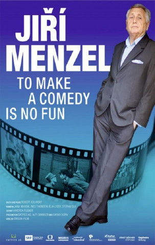 To Make a Comedy Is No Fun : Jirí Menzel (2016)