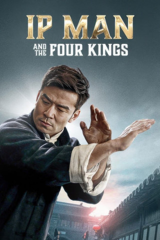 Ip Man - And The Four Kings (2019)