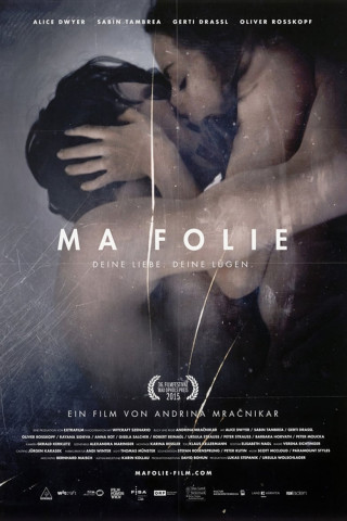 Ma Folie - Deine Liebe. Deine Lügen. (2016)