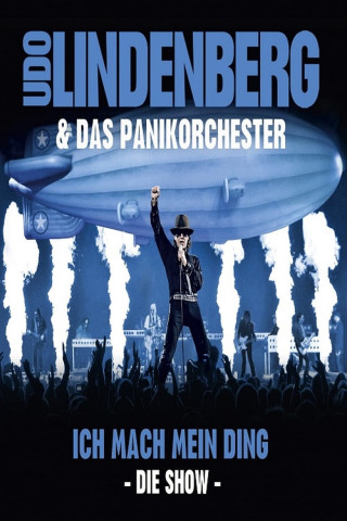 Udo Lindenberg & Das Panikorchester: Ich mach mein Ding - Die Show (2013)