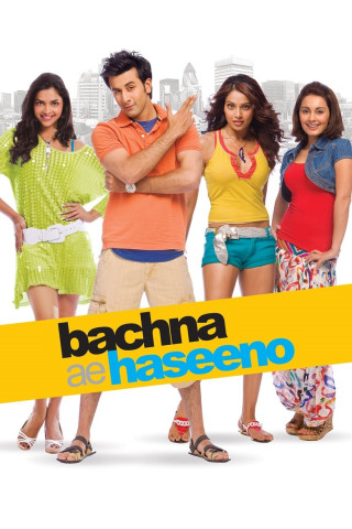 Bachna Ae Haseeno - Liebe auf Umwegen (2008)