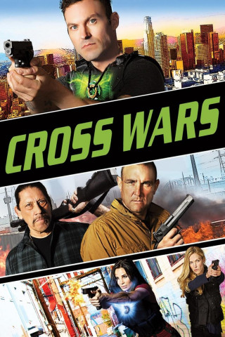 Cross Wars - Das Team ist zurück! (2017)