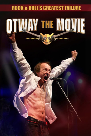 Der großartigste Misserfolg im Rock'n'Roll: Otway – Der Film (2013)