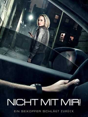 Nicht mit mir! - Ein Sexopfer schlägt zurück (2016)