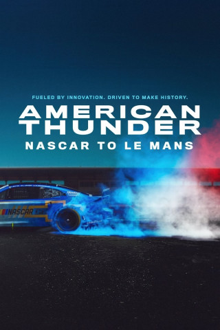 American Thunder: NASCAR to Le Mans (2025)
