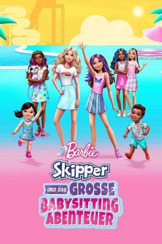 Barbie - Skipper und das große Babysitting Abenteuer (2023)