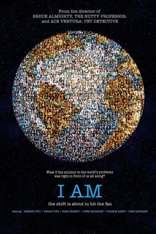 I Am - Du hast die Kraft, die Welt zu verändern! (2011)