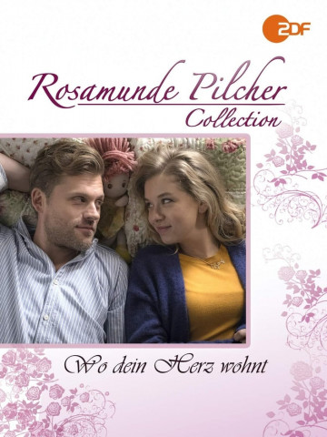 Rosamunde Pilcher: Wo Dein Herz wohnt (2018)