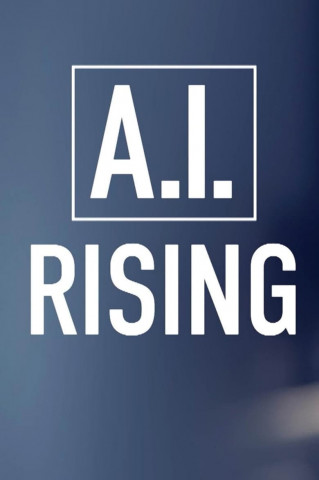 A.I. Rising (2018)
