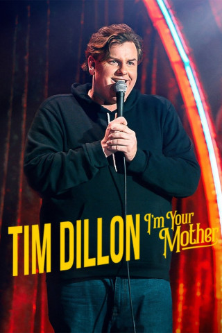 Tim Dillon: I'm Your Mother (2025)