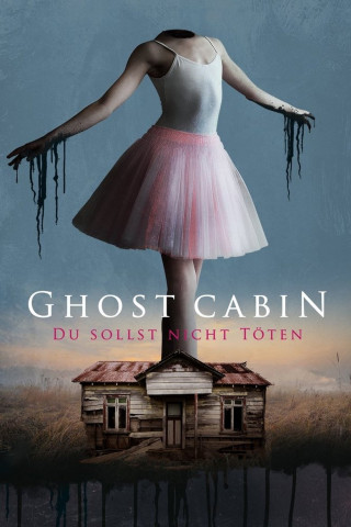Ghost Cabin - Du sollst nicht töten (2017)