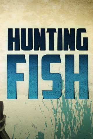 Hunting Fish (2016)