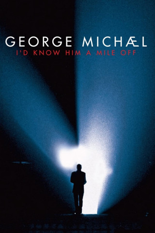George Michael: I'd Know Him a Mile Off (2009)