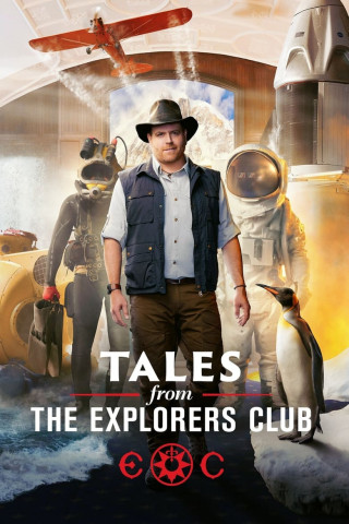 The Explorers Club Auf den Spuren legendärer Abenteurer (2022)