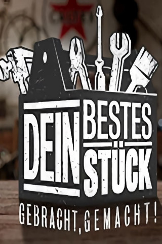 Dein bestes Stück – Gebracht, gemacht (2019)