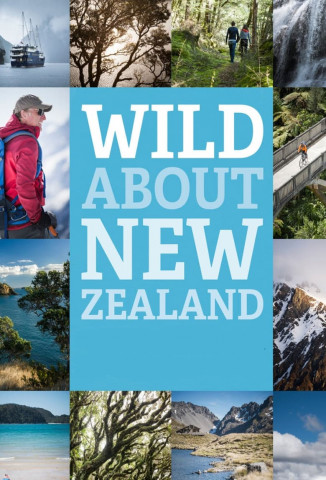 Wild About New Zealand (2013)