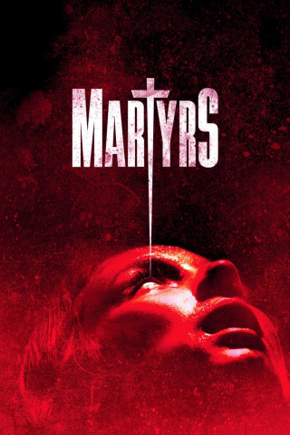 Martyrs - The Ultimate Horror Movie (2015)