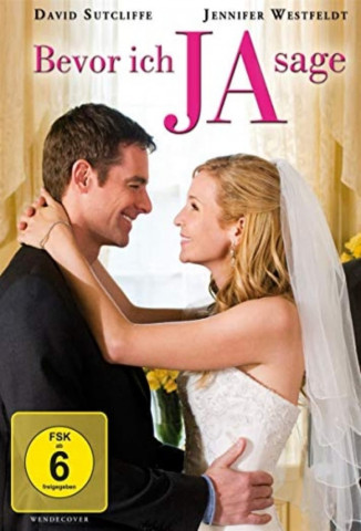 Bevor ich JA sage (2009)