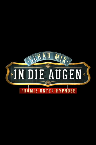 Schau mir in die Augen - Promis unter Hypnose (2016)