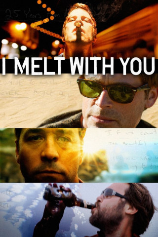 I Melt with You - Wenn das Leben dich f****, dann schlag zurück! (2011)