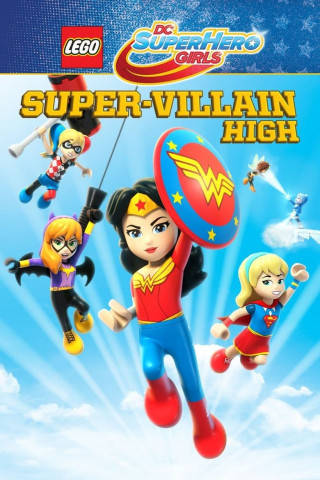 LEGO DC Super Hero Girls: Die Superschurken-Schule (2018)